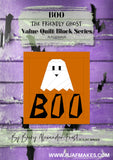 DIGITAL DOWNLOAD VALUE PATTERN- VALUE QUILT BLOCK SERIES (BOO- The Friendly Ghost)  2023 Quilt Pattern