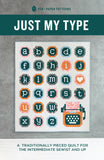 JUST MY TYPE- Quilt pattern By Pen and Paper patterns BOOK