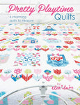 Pretty Playtime Quilts by Elea Lutz